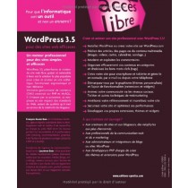 WordPress 3.5 pour des sites web efficaces : Administration, personnalisation, référencement, marketing, e-commerce, publication mobile
